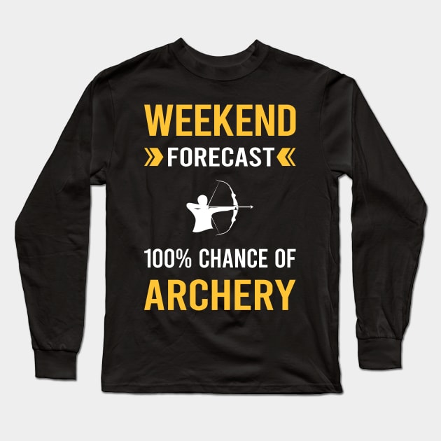 Weekend Forecast Archery Archer Arrow Arrows Bow Long Sleeve T-Shirt by Bourguignon Aror